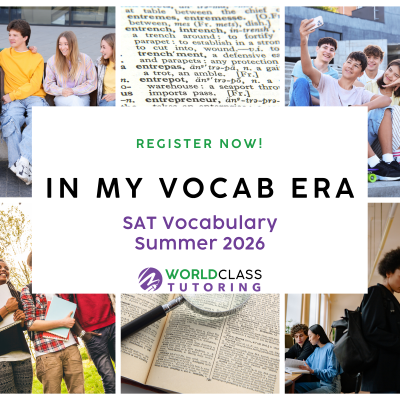 In my Vocab Era SAT Vocabulary Summer 2026 classes, register now with World Class Tutoring